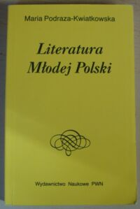 Miniatura okładki Podraza-Kwiatkowska Maria Literatura Młodej Polski. /Dzieje Literatury Polskiej/