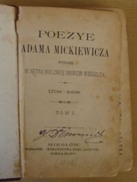 Zdjęcie nr 2 okładki  Poezye Adama Mickiewicza wydane w setną rocznicę urodzin wieszcza. 1798-1898. Tom I-II w 1 vol.