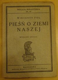 Miniatura okładki Pol Wincenty Pieśń o Ziemi Naszej. /Wielka Bibljoteka Nr 100/