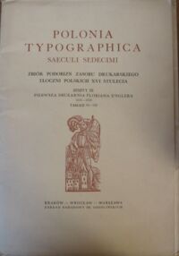 Miniatura okładki  Polonia typographica saeculi sedecimi. Zbiór podobizn zasobu drukarskiego tłoczni polskich XVI stulecia. Zeszyt III. Pierwsza drukarnia Floriana Unglera 1510-1516. Tablice 61-120, 