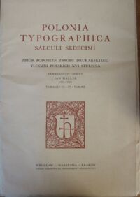 Miniatura okładki  Polonia typographica saeculi sedecimi. Zbiór podobizn zasobu drukarskiego tłoczni polskich XVI stulecia. Fasciculus * IV * Zeszyt. Jan Haller 1505-1525. Tabulae * 121-175 * Tablice.