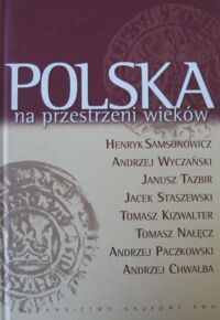 Miniatura okładki  Polska na przestrzeni wieków.