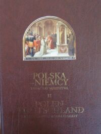 Miniatura okładki  Polska-Niemcy. Tysiąc lat sąsiedztwa. /wersja polsko-niemiecka/
