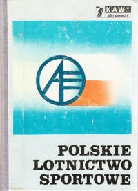 Miniatura okładki  Polskie Lotnictwo Sportowe. W hołdzie poległym lotnikom. Almanach.