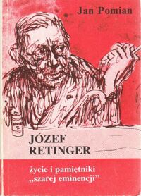 Miniatura okładki Pomian Jan Józef Retinger. Życie i pamiętniki "szarej eminencji".