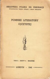 Miniatura okładki  Pomniki literatury ojczystej. Pomniki literatury ojczystej. Tom II. Zeszyt 3. Krasiński. /Biblioteka Polska na Emigracji. Wydawnictwo Urzędu Oświaty i Spraw Szkolnych/