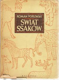 Miniatura okładki Popielski Roman Świat ssaków.