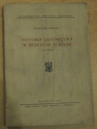 Miniatura okładki Popiołek Franciszek Historia osadnictwa w Beskidzie Śląskim. Z 112 rycinami.