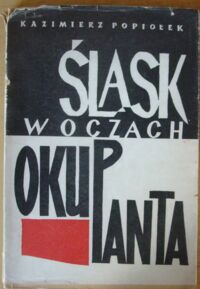 Miniatura okładki Popiołek Kazimierz Śląsk w oczach okupanta.