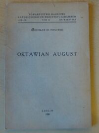 Miniatura okładki Popławski Mieczysław St. Oktawian August. /Tow. Naukowe KUL. Tom 24/