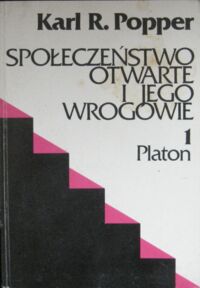 Miniatura okładki Popper Karl R. Społeczeństwo otwarte i jego wrogowie. Tom I. Urok Platona. 