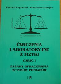 Miniatura okładki poprawski Ryszard, Salejda Włodzimierz Ćwiczenia laboratoryjne z fizyki. Część I. Zasady opracowania wyników pomiarów. 