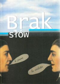 Miniatura okładki Poprzęcka Maria /red./ Brak słów. Topos "niewysłowienia" w nauce i literaturze o sztuce.