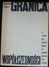 Miniatura okładki Porębski Mieczysław Granice współczesności. Ze studiów nad kształtowaniem się poglądów artystycznych XX wieku.