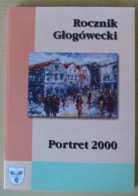 Miniatura okładki  Portret. Rocznik głogówecki. [Nr 1] (2000).