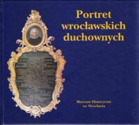 Miniatura okładki  Portret wrocławskich duchownych.