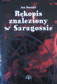 Miniatura okładki Potocki Jan Rękopis znaleziony w Saragossie.  