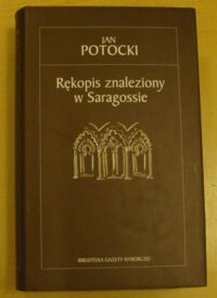 Miniatura okładki Potocki Jan Rękopis znaleziony w Saragossie. /Biblioteka Gazety Wyborczej 14/