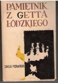 Miniatura okładki Poznański Jakub Pamiętnik z getta łódzkiego.