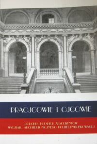 Miniatura okładki  Praojcowie i ojcowie. Dorobek polskich absolwentów wydziały Architektonicznego Politechniki lwowskiej. Wystawa w MN we Lwowie maj-czerwiec 1994 w Muzeum Architektury we Wrocławiu kwiecień-maj 1995.