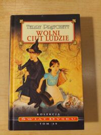 Miniatura okładki Pratchett Terry Wolni ciut ludzie. /Kolekcja Świat Dysku. T. 39/