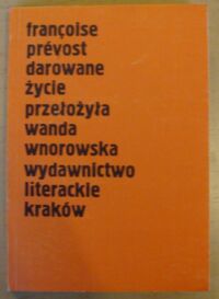 Miniatura okładki Prevost Francoise Darowane życie.