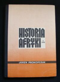 Miniatura okładki Prokopczuk Jerzy Historia Afryki w zarysie.