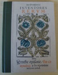 Miniatura okładki Protasowicz Jan  Inventores rerum albo Krótkie opisanie kto co wynalazł i do używania ludziom podał. Wydał Ksawery Świerkowski.