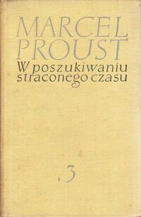 Miniatura okładki Proust Marcel /przeł.  Żeleński  Tadeusz Boy/ W poszukiwaniu straconego czasu. Tom III. Strona Guermantes.