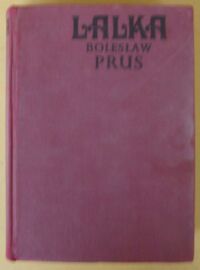 Miniatura okładki Prus Bolesław /ilustr. A. Uniechowski/ Lalka. Powieść w trzech tomach. /Tom I-III w 1 vol./