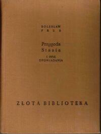 Miniatura okładki Prus Bolesław /ilustr. E. Lipiński/ Przygoda Stasia i inne opowiadania. /Złota Biblioteka/