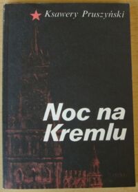 Miniatura okładki Pruszyński Ksawery Noc na Kremlu.