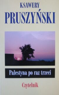 Miniatura okładki Pruszyński Ksawery Palestyna po raz trzeci.