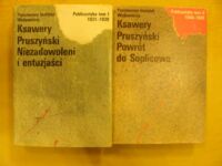 Miniatura okładki Pruszyński Ksawery Publicystyka. Tom I-II. T.I. Niezadowoleni i entuzjaści (1931-1939). T.II. Powrót do Soplicowa (1940-1948).