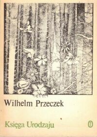 Miniatura okładki Przeczek Wilhelm Księga Urodzaju.