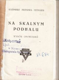 Miniatura okładki Przerwa-Tetmajer Kazimierz Na Skalnym Podhalu. Wybór opowiadań.