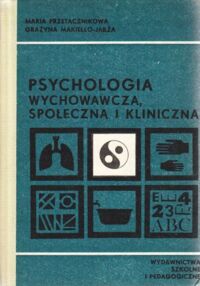 Miniatura okładki Przetacznikowa M., Makiełło-Jarża G. Psychologia wychowawcza,społeczna i kliniczna. Materiały pomocnicze dla zakładów szkolenia nauczycieli przedszkoli.