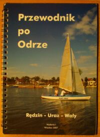 Miniatura okładki  Przewodnik po Odrze. Rędzin - Uraz - Wały.