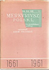 Miniatura okładki Przyboś Adam /opr./ Merkuriusz polski. /Biblioteka Wiedzy o Prasie. Tom III/