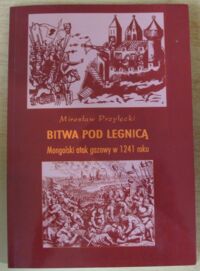 Miniatura okładki Przyłęcki Mirosław Bitwa pod Legnicą. Mongolski atak gazowy w 1241 roku.