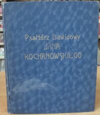 Miniatura okładki  Psałterz Dawidowy Jana Kochanowskiego z ogłoszonych za życia autora i późniejszych przedruków. Wydał i objaśnił Ludwik Rzepecki. (Z wizerunkiem Jana Kochanowskiego.)