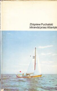 Miniatura okładki Puchalski Zbigniew "Mirandą" przez Atlantyk. /Sławni Żeglarze/