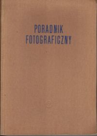 Miniatura okładki Puśkowa W.W. /red./ Poradnik fotograficzny.