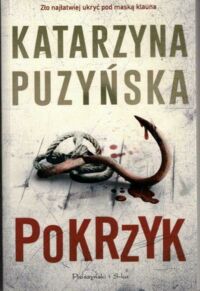 Miniatura okładki Puzyńska Katarzyna  Pokrzyk. /Cykl Lipowo. Tom XI/