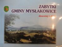 Miniatura okładki Pyzik Emil, Urbański Sylwester /oprac./ Zabytki gminy Mysłakowice dawniej i dziś.