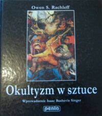 Miniatura okładki Rachleff Owen S. Okultyzm w sztuce. Wprowadzenie Isaac Bashevis Singer.