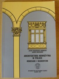 Miniatura okładki Radziewicz-Winnicki Jacek, Owczarek Jacek Architektura nowożytna w Polsce. Renesans i manieryzm.