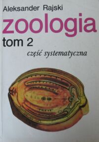 Miniatura okładki Rajski Aleksander Zoologia. Tom 2. Część systematyczna.