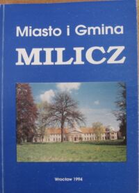 Miniatura okładki Ranoszek E. Ranoszek W. Załęski J. Miasto i Gmina Milicz. /Inwentaryzacja krajoznawcza woj.wroc. Zeszyt 19/