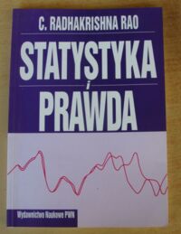 Miniatura okładki Rao Radhakrishna C. Statystyka i prawda.